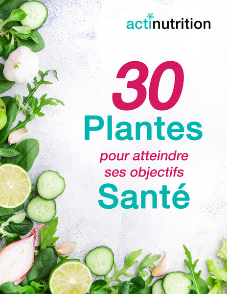 30 plantes pour atteindre ses objectifs santé